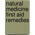 Natural Medicine First Aid Remedies
