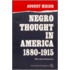Negro Thought In America, 1880-1915