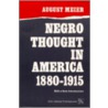 Negro Thought In America, 1880-1915 door August Meier