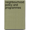 Neighbourhood Policy And Programmes door Naomi Carmon