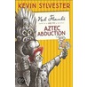 Neil Flambe and the Aztec Abduction door Kevin Sylvester