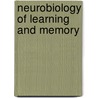 Neurobiology of Learning and Memory by G. Shaw