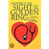 Never Lose Sight Of The Golden Ring by Elmore D.M.D. Shoudy