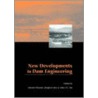 New Developments in Dam Engineering door Wieland Wieland