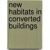 New Habitats In Converted Buildings door Arian Mostaedi