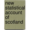 New Statistical Account of Scotland door Scotland