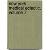 New York Medical Eclectic, Volume 7 door Onbekend