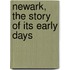 Newark, The Story Of Its Early Days