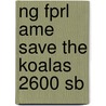 Ng Fprl Ame Save The Koalas 2600 Sb by Warin