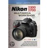 Nikon D300/D700 Multimedia Workshop by M. Paden
