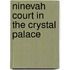 Ninevah Court in the Crystal Palace