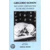 No Lost Certainties To Be Recovered by Gregorio Kohon