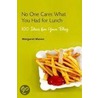 No One Cares What You Had For Lunch by Mason Margaret