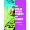 No Sweat Social Studies And Science by Denise Byam-Demuro