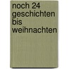 Noch 24 Geschichten bis Weihnachten by Unknown