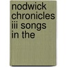 Nodwick Chronicles Iii Songs In The by Do Gooder Press