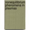 Nonequilibrium Phenomena In Plasmas by Arun K. Sharma