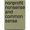 Nonprofit Nonsense And Common Sense by Marshall McNott
