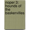 Noper 3: Hounds Of The Baskervilles by Sir Arthur Conan Doyle