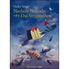 Norbert Nobody oder Das Versprechen door Nicky Singer