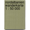 Nordalbanien Wanderkarte 1 : 50 000 by Unknown