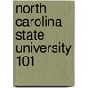 North Carolina State University 101 door Brad M. Epstein
