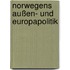 Norwegens Außen- und Europapolitik