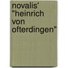 Novalis' "Heinrich von Ofterdingen" by Alexander Monagas