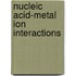Nucleic Acid-Metal Ion Interactions