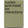 Nucleic Acid-Metal Ion Interactions door Nicholas Hud