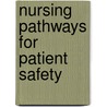 Nursing Pathways For Patient Safety door National Council of State Boards of Nursing