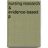Nursing Research & Evidence-Based P