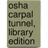 Osha Carpal Tunnel, Library Edition door Daniel Farb