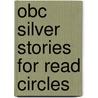 Obc Silver Stories For Read Circles door M. Furr