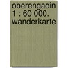 Oberengadin 1 : 60 000. Wanderkarte by Unknown