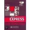 Objectif Express. Guide pedagogique door Béatrice Tauzin