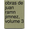 Obras de Juan Ramn Jimnez, Volume 3 door Juan RamóN. Jiménez