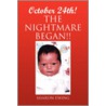 October 24th! The Nightmare Began!! door Sharon Ewing