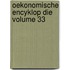 Oekonomische Encyklop Die Volume 33