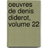 Oeuvres de Denis Diderot, Volume 22