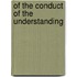 Of The Conduct Of The Understanding