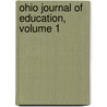 Ohio Journal of Education, Volume 1 by Association Ohio State Teac