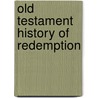 Old Testament History Of Redemption by Franz Julius Delitzsch
