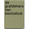 De grafdelvers van Beelzebub door G. Chaillet
