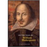 On The Trail Of William Shakespeare by J. Keith Cheetham