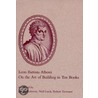 On the Art of Building in Ten Books door Leon Battista Alberti