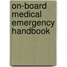 On-Board Medical Emergency Handbook door Spike Briggs