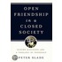 Open Friendship In Closed Society C