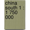 China South 1 : 1 750 000 by Unknown