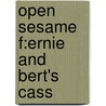 Open Sesame F:ernie And Bert's Cass door Katrin Tiitsman